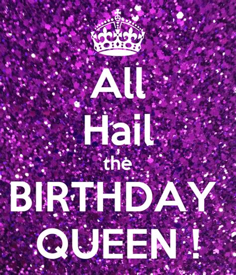 All Hail The Birthday Queen Poster John Keep Calm O Matic
