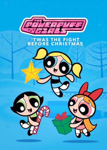 Watch Powerpuff Girls Twas The Fight Before Christmas On Netflix