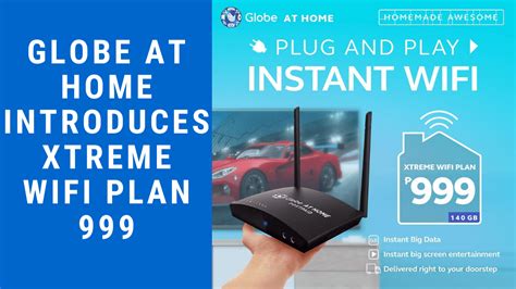 Globe At Home Introduces The Powerful Xtreme Wifi Plan 999 Love