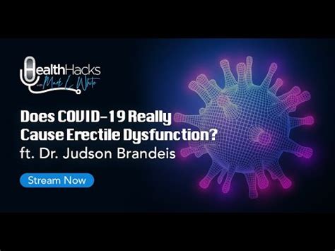 How Covid Is Causing Erectile Dysfunction Ft Board Certified Urologist Dr Judson Brandeis