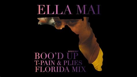 Ella Mai Bood Up Feat T Pain And Plies Florida Mix Youtube
