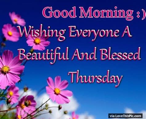 Good Morning Wishing Everyone A Blessed Thursday Happy Morning Quotes