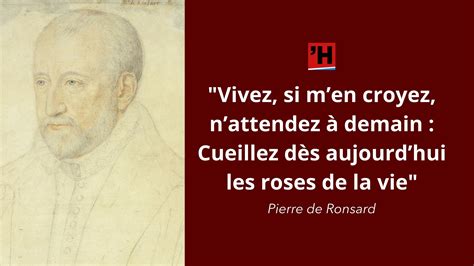 Pierre De Ronsard Lhistoire En Citations
