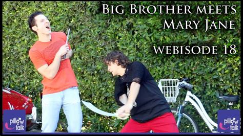 Big Brother Meets Mary Jane Pillow Talk Comedy Webisode 18 Youtube
