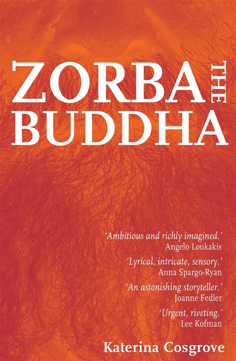Zorba The Buddha By Katerina Cosgrove Goodreads