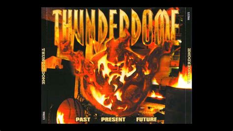 Thunderdome 24 Cd1 Cd2 Past Present Future Idandt 1999 Youtube