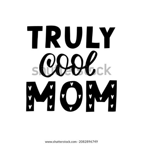 Truly Cool Mom Mom Life Funny Stock Vector Royalty Free 2082896749