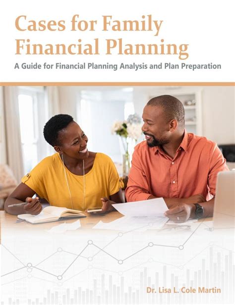 Doesn't it sound great to be in control of your family's finances? Cases in Family Financial Planning: A Guide for Financial Planning Analysis and Plan Preparation ...