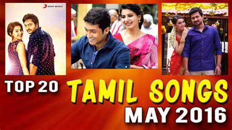 Stay updated with latest collections of new movie music in different langauges. Top 20 Tamil Songs May 2016 | Hit Tamil Songs 2016 list ...