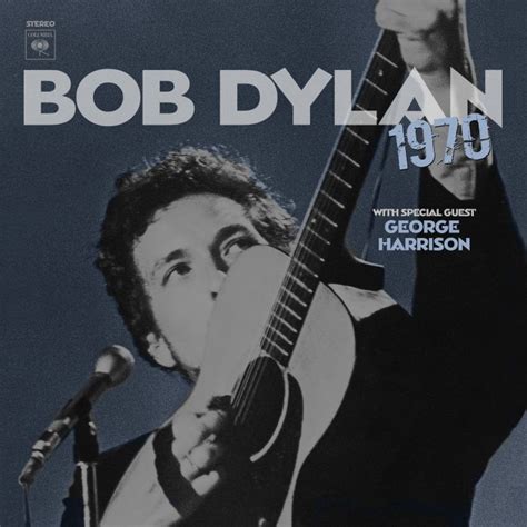 By Popular Demand Bob Dylan 1970 50th Anniversary Collection To Be