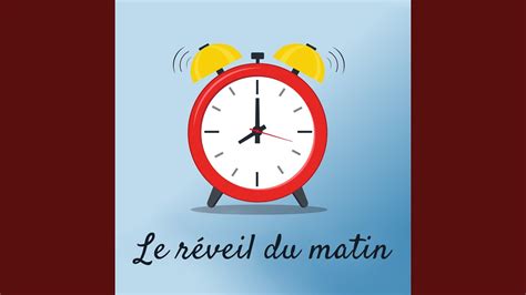 Le réveil du matin - YouTube