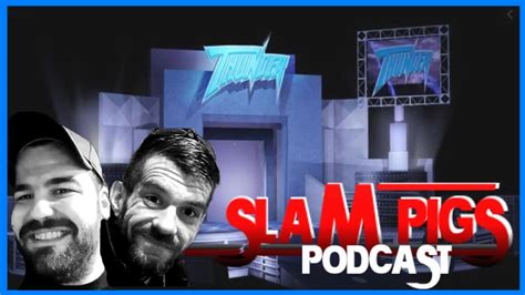 Slam Pigs Podcast The Blunder Of Wcw Thunder Youtube