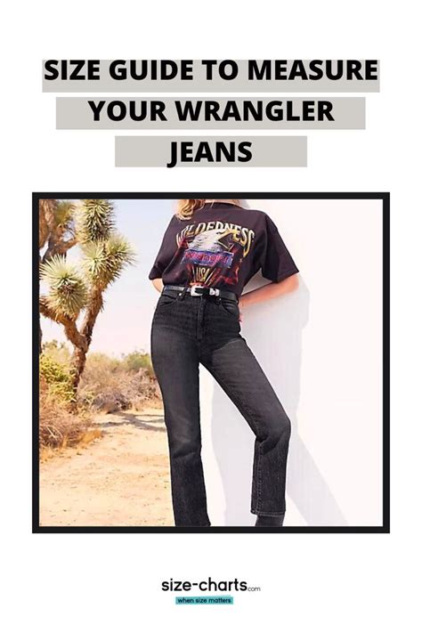 size guide to measure your wrangler jeans in 2022 wrangler jeans jeans size chart wrangler