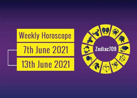7th June 2021 To 13th June 2021 Weekly Horoscope Revive Zone