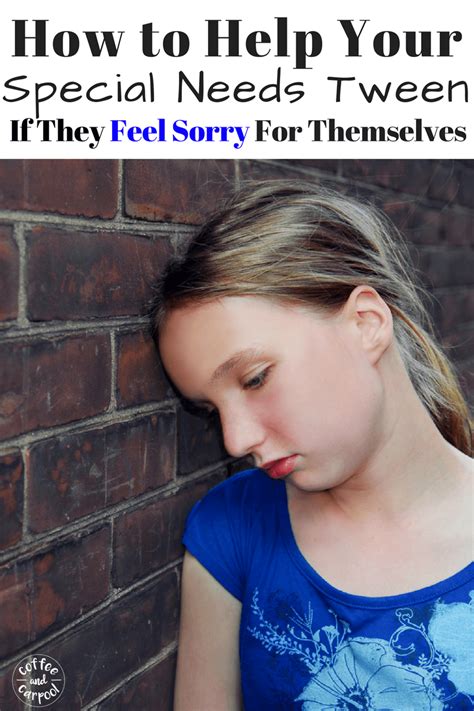 How To Help Your Tween When They Feel Sorry For Themselves