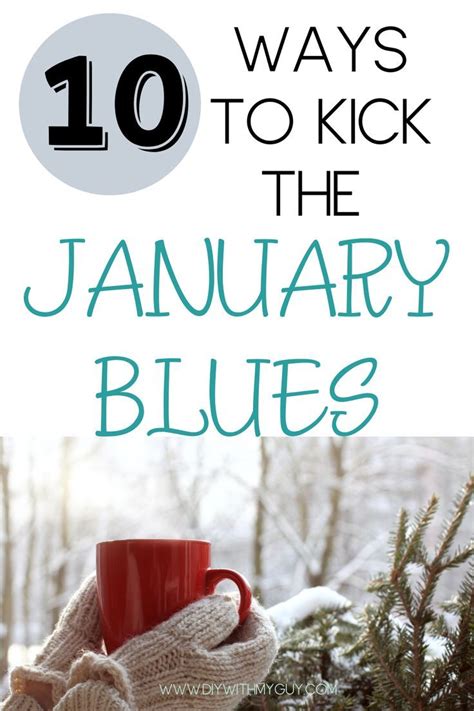 10 Best Ways To Beat The Winter Blues January Blues Winter Blues Blues