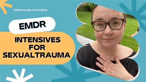 Emdr Intensives For Sexual Abuse And Sexual Assault Youtube