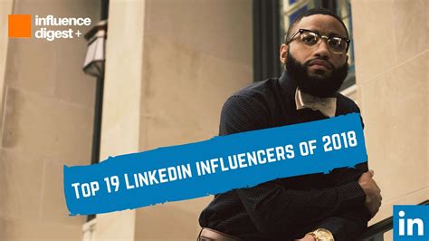 Top 19 Linkedin Influencers That You Need To Follow In 2018
