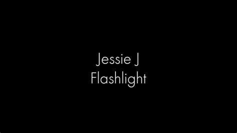 Jessie J Flashlight Lyrics Youtube