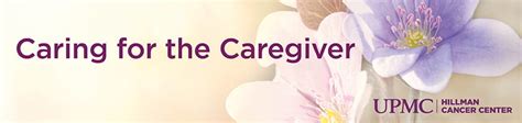 Caring For The Caregiver Upmc Hillman Cancer Center