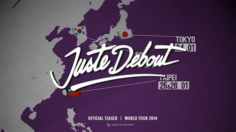 Juste Debout World Tour 2014 Official Trailer Youtube