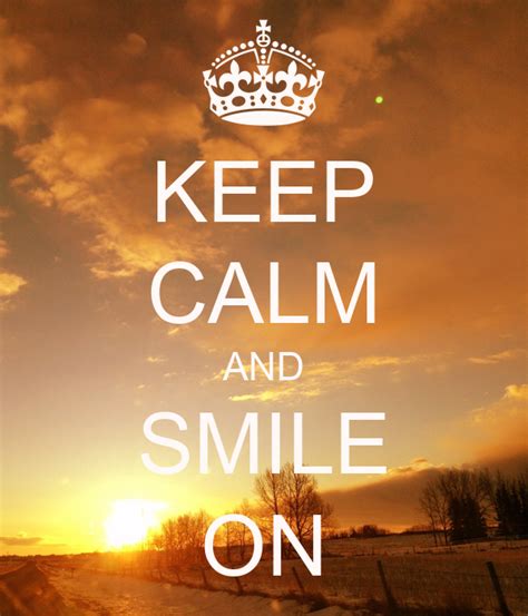 Keep Calm And Smile On Keep Calm And Carry On Image Generator