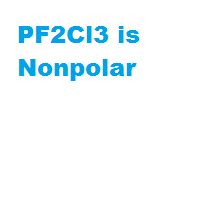 Then the arrow both point in opposite directions causing equal pull. Is PF2Cl3 polar or nonpolar
