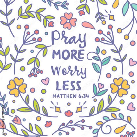 Pray More Worry Less Vector Typography Bible Scripture Carddesign Poster With Colorful Floral