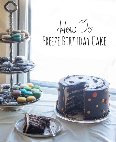 How To Freeze Birthday Cake Sweetphi