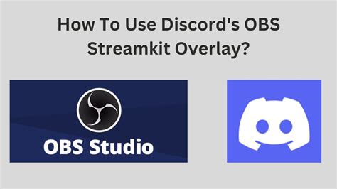 How To Use Discords Obs Streamkit Overlay Youtube