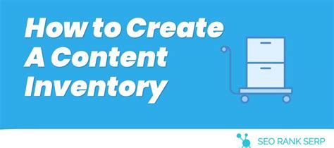 How To Create A Content Inventory Seo Rank Serp