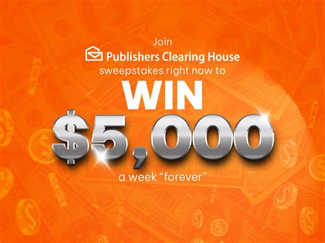 Join Publisher Clearing House sweepstakes right now to win $5,000 a