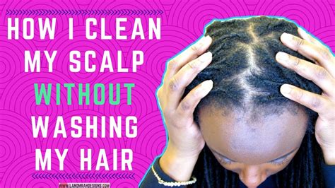 how to get a clean scalp without washing your hair youtube