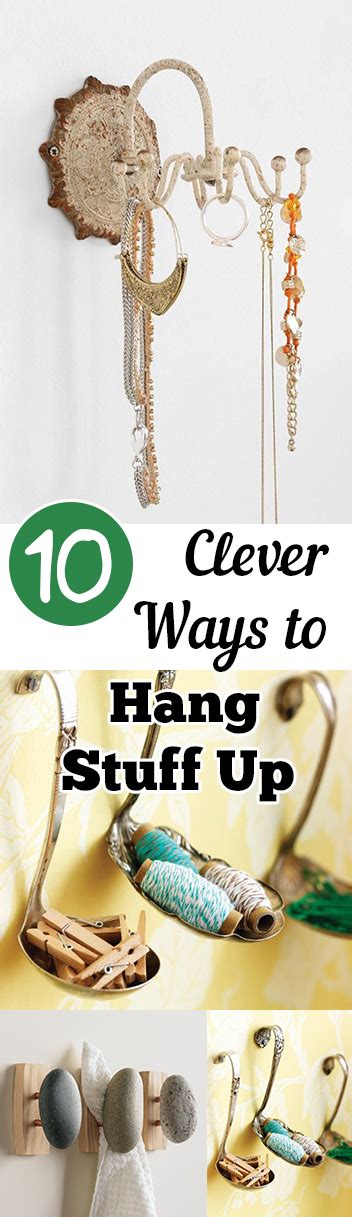 10 Clever Ways To Hang Stuff Up My List Of Lists