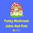 30  Hilarious Mushroom Jokes And Puns LaffGaff