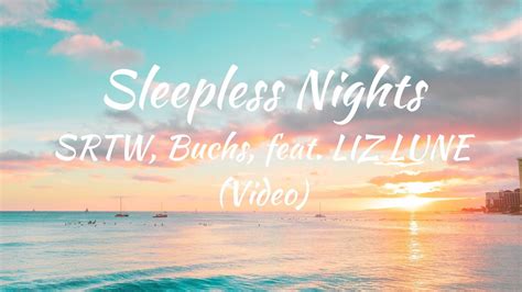 Srtw Buchs Feat Liz Lune Sleepless Nights Lyrics Youtube