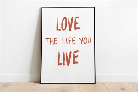 Love The Life You Live Print Quote Wall Art Poster Etsy