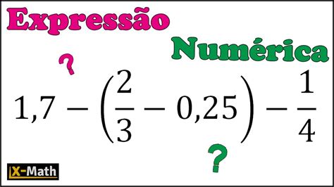 como resolver expressÃo numÉrica com fraÇÕes nÚmeros decimais e parÊnteses youtube