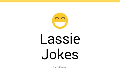 8 Lassie Jokes And Funny Puns Jokojokes