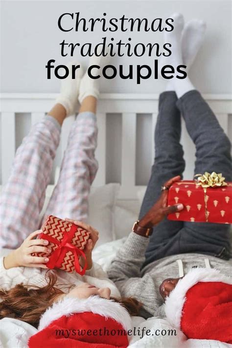 Christmas Traditions For Couples Christmas Holiday Traditions
