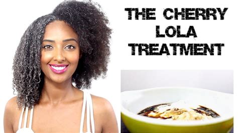 Cherry Lola Treatment How To And Benefits