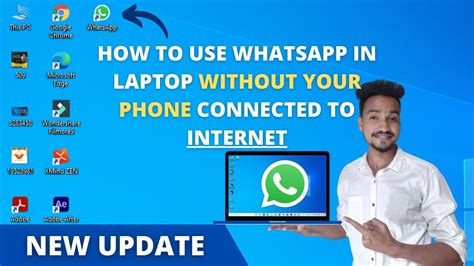 How To Use Whatsapp In Laptop Without Mobile Connected To Internet