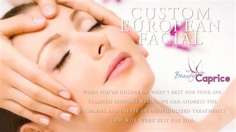 custom european facial beauty by caprice