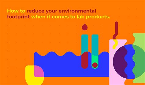 Going Green In The Lab What You Buy And Use Matters