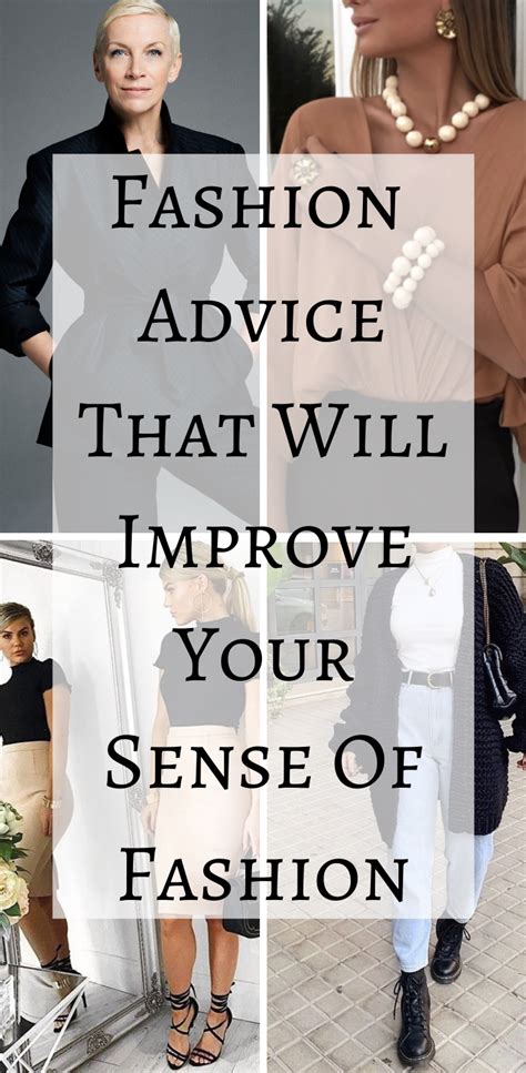Style Advice That Will Improve Your Sense Of Fashion Fashion Advice