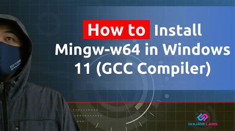 How To Install Mingw W64 In Windows 11 Gcc Compiler Youtube