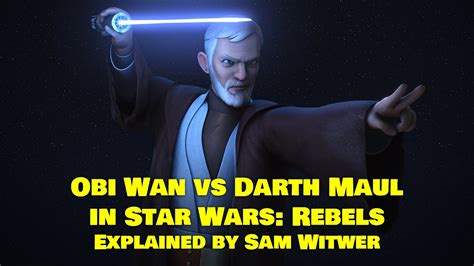 Obi Wan vs Darth Maul in Star Wars: Rebels - Explained by Sam Witwer ...