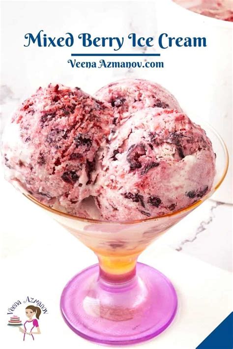 Easy Mixed Berry Ice Cream Recipe No Machine Veena Azmanov