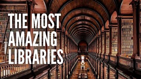 The Top 10 Most Amazing Libraries In The World Youtube