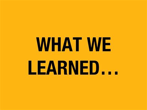 What We Learned